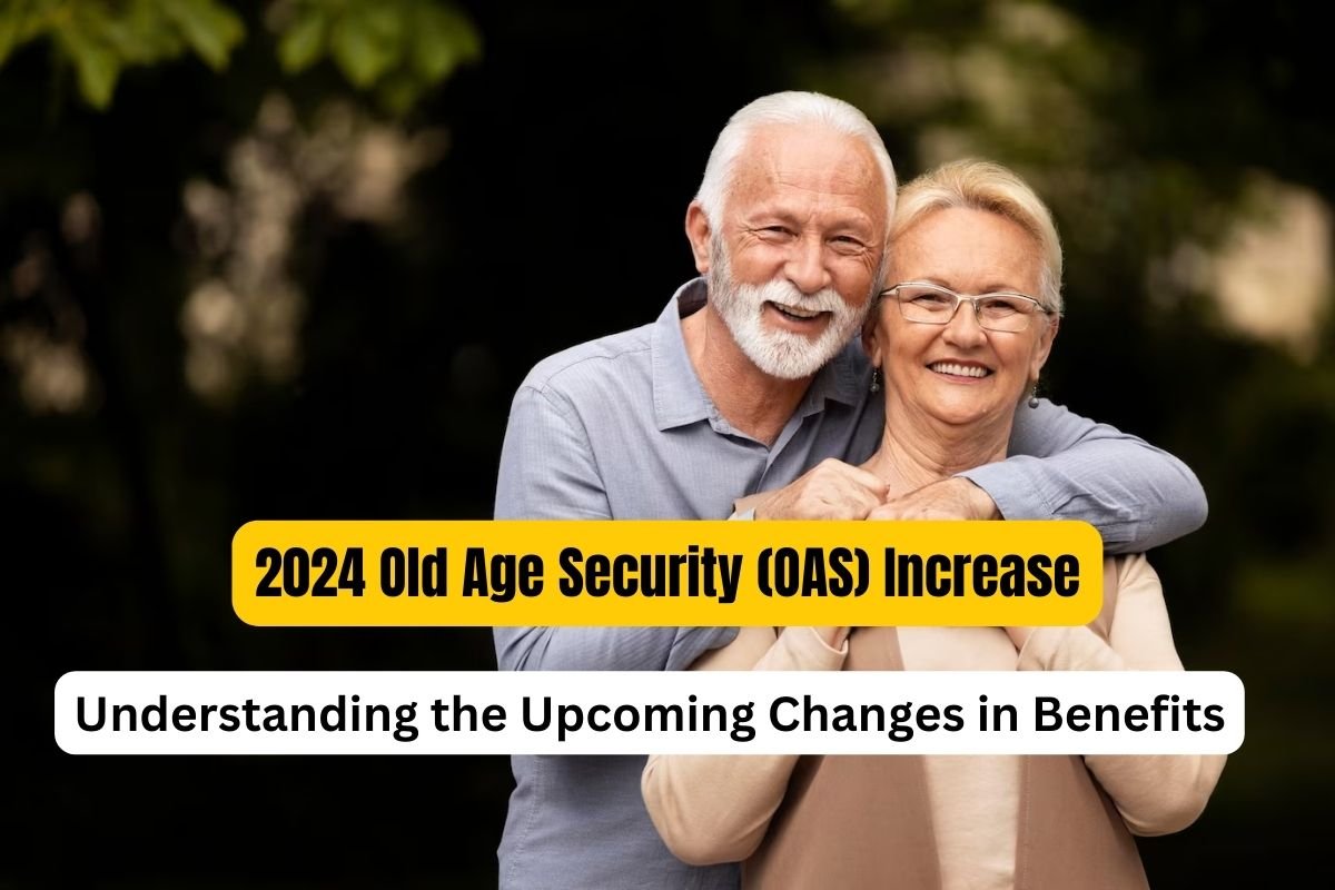 2024 Old Age Security (OAS) Increase Understanding the