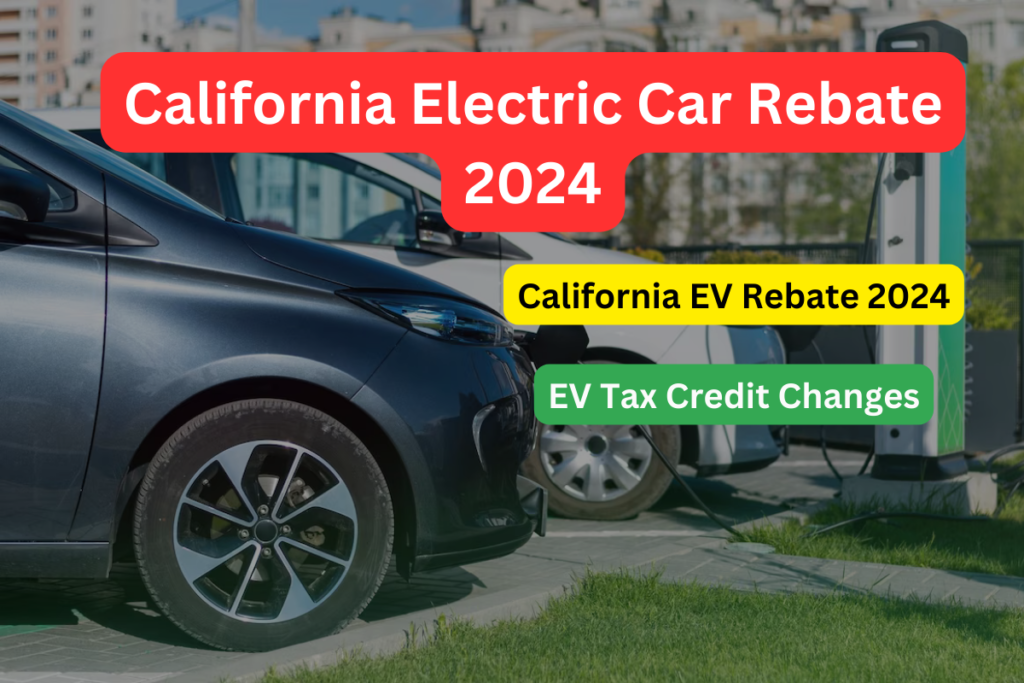 California Electric Car Rebate 2024 How To Claim EV Rebate in