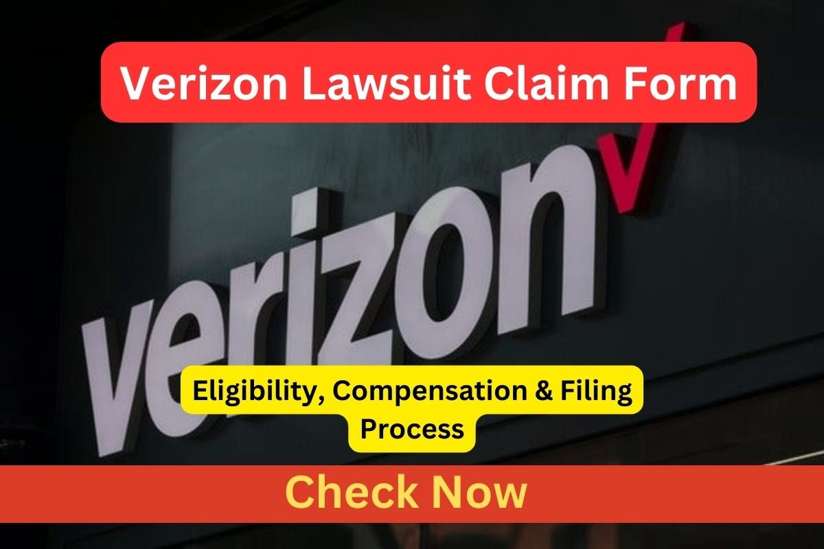 Verizon Lawsuit: Complete Guide on Claim Form, Eligibility, Compensation &  Filing Process 