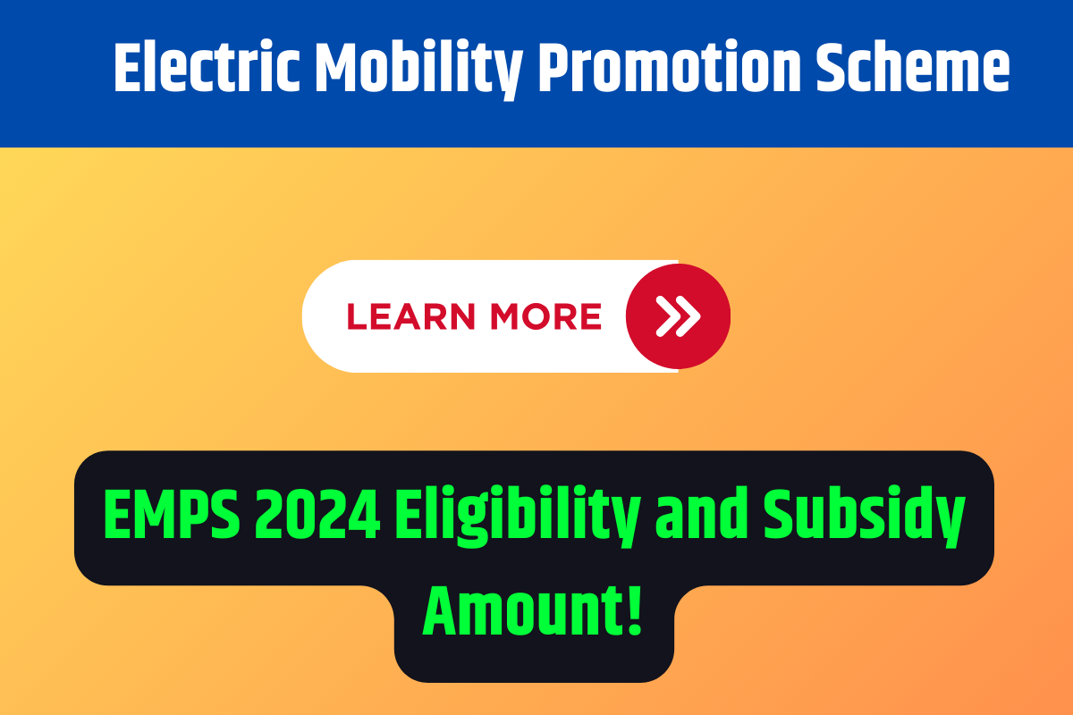 Electric Mobility Promotion Scheme EMPS 2024 Eligibility and Subsidy