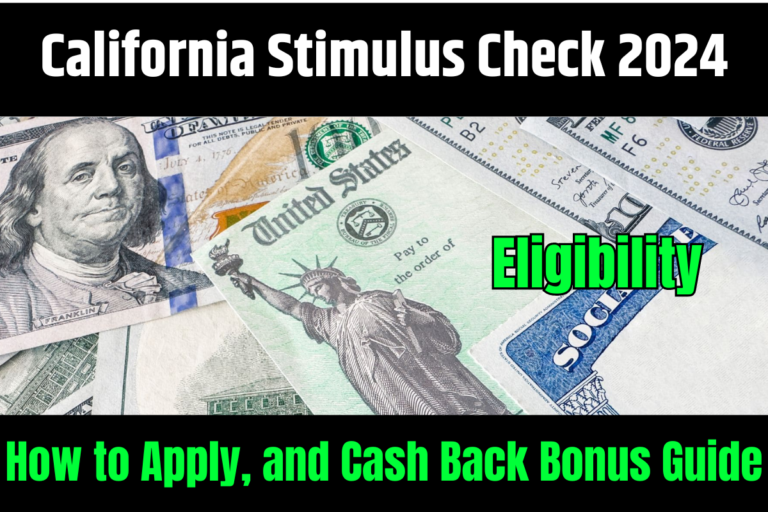 California Stimulus Check 2024 Eligibility, How to Apply, and Cash