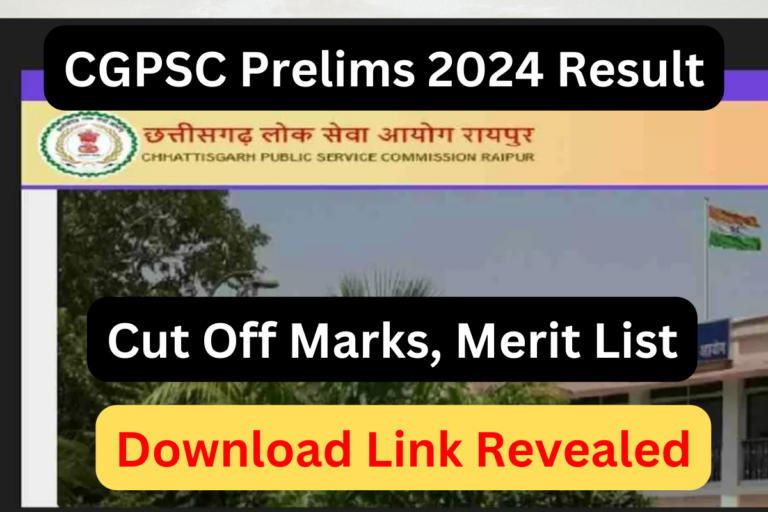 CGPSC Prelims 2024 Result Cut Off Marks, Merit List, and Download Link